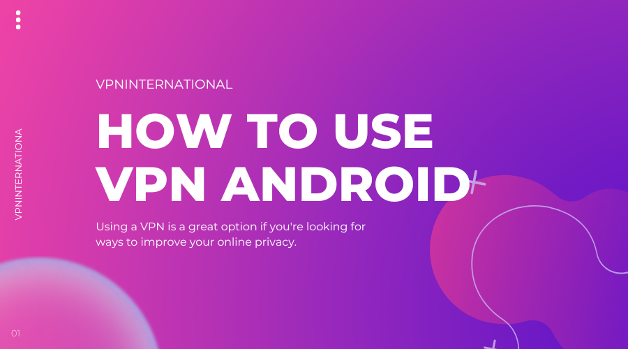 How to use VPN in android