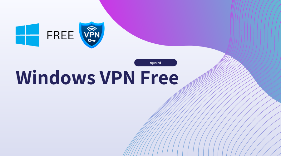 Windows VPN Free