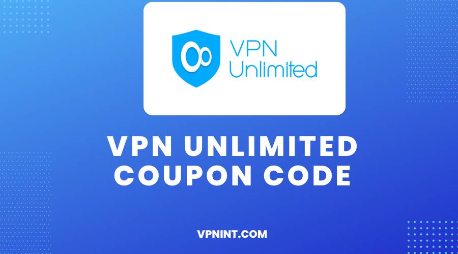 Vpn Unlimited Coupon Code